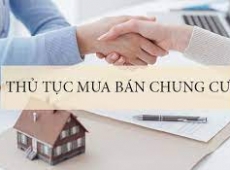 TRÌNH TỰ THỦ TỤC MUA BÁN CHUNG CƯ VÀ ỦY QUYỀN CHO NGƯỜI KHÁC ĐỂ MUA BÁN CHUNG CƯ