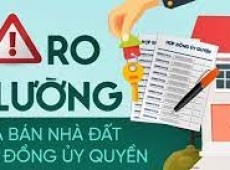 NHỮNG RỦI RO KHI MUA BÁN NHÀ BẰNG HÌNH THỨC LÀM HỢP ĐỒNG ỦY QUYỀN