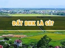 ĐẤT BHK LÀ GÌ? CÓ THỜI HẠN SỬ DỤNG BAO NHIÊU NĂM VÀ MỤC ĐÍCH SỬ DỤNG?